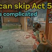 Act 5 5 Skip Almost Entire Map