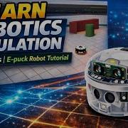 شرح برنامج Webots Simulate And Control The E Puck Robot بالعربي