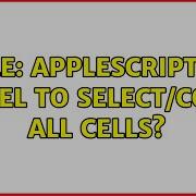 Apple AppleScript For Excel To Select Copy All Cells