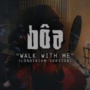 Bôa Walk With Me Londinium Version Official Visualiser