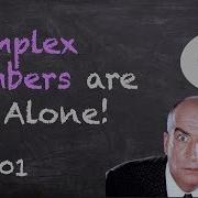 S01E01 Complex Numbers Are Not Alone