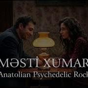 Məsti Xumar Anatolian Psychedelic Rock