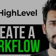 HOW TO CREATE A WORKFLOW In GOHIGHLEVEL EASY GUIDE 2024