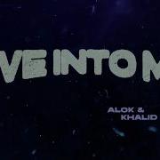 Alok Khalid Dive Into Me Official Lyric Video