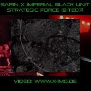 SARIN X IMPERIAL BLACK UNIT STRATEGIC FORCE OFFICIAL VIDEO