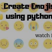 How To Create Emoji Using Python