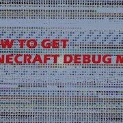 How To Get Minecraft Debug Mode Revamped