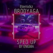 Eternxlkz BRODYAGA FUNK Sped Up By Enigma