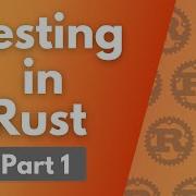 Testing In Rust