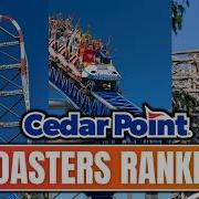Top 17 Roller Coasters At Cedar Point Sandusky Ohio 2024