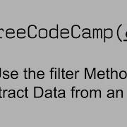 Use The Filter Method To Extract Data From An Array Functional Programming Free Code Camp
