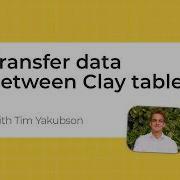 How To Move Data Between Tables Inside Clay Com TUTORIAL