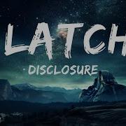 Disclosure Latch Lyrics Feat Sam Smith 15p Lyrics Letra