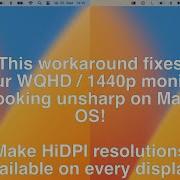 How To Fix Scaling Issues Monitor Looks Unsharp On Mac OS On 1440p WQHD Monitors