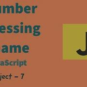 Number Guessing Game Project 7 Mini Project JavaScript JavaScript Projects 2021