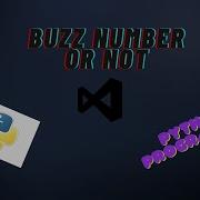 Python Program To Check Whether A User Given Number Is Buzz Or Not PYTHON PROGRMING