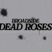 Broadside Dead Roses Official Visualizer
