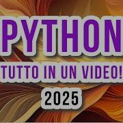 PYTHON Tutto In Un Video Imparare A Programmare In Python