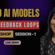AI Workshop Session 1 Feedback Loops Explained Ft VideoGeeksNet