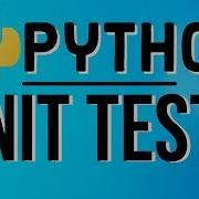 Unit Tests In Python Python Tutorial Unit Testing Your Code In Python