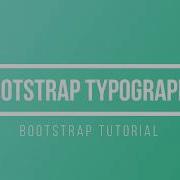 Bootstrap Typography Bootstrap Tutorial Part 4