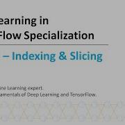Deep Learning In TensorFlow 1 L4 NumPy Indexing And Slicing