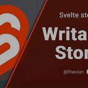 Svelte Store The Writable Store