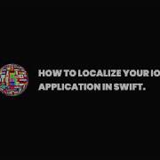 How To Localize Your IOS Application In Swift 5 Xcode 10