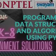NPTEL Programming Data Structures And Algorithms Using Python Week 8 Assignment Solutions
