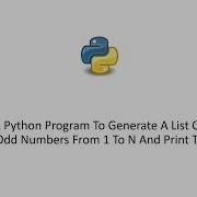 Python To Generate A List Of Squares For Odd Numbers From 1 To N And Print The List