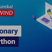 Dictionary In Python Python Dictionary Tutorial Python Certification Edureka Rewind 2