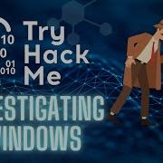 TryHackMe Investigating Windows