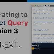 Migrating To React Query V3 With Next Js
