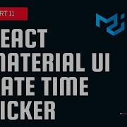 React Material UI Tutorial 11 DateTime Picker Component Material UI Tutorial
