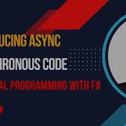 F Tutorial Introducing Async
