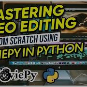 Video Editing In Python Using MoviePy Part I