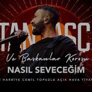 Tan Taşçı X Başkanlar Korosu Nasıl Seveceğim TTVBK Canlı Performans