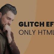CSS Glitch Effect CSS Animation Examples