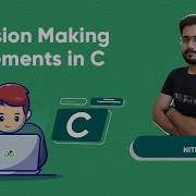 Decision Making Statements In C