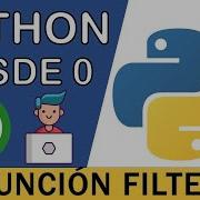Función Filter De Python Para Qué Sirve Y Cómo Funciona Curso Python 3 53