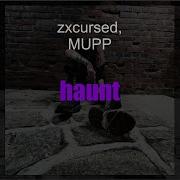 Zxcursed Haunt Текст