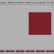 HTML5 Canvas Javascript Animation One Rectangle Different Animations