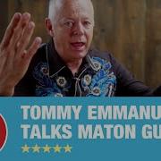 Томми Эммануэль рассказывает о гитарах Maton 1 из 2