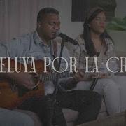 Aleluya Por La Cruz COVER Iglesia Piedra Angular