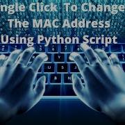 How To Use Python Script To Create A MAC Address Changer