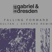 Gabriel Dresden Feat Sub Teal Falling Forward Sultan Shepard Remix