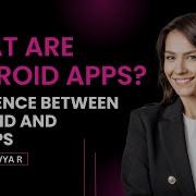 What Are Android Apps Key Differences Between Android IOS Apps Explained By Kavya R
