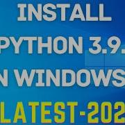 Python 3 9 7 Installation How To Install Python 3 9 7 On Windows 10 2021 Install Python