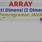 ARRAY Multi Dimensi 2 Dimensi Dasar Pemrograman JAVA