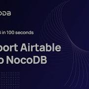 Import Airtable Into NocoDB In Under 100 Seconds